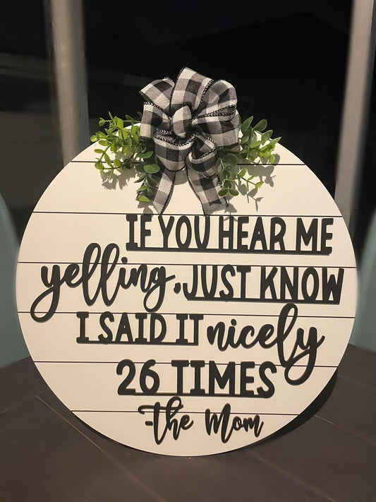 If you hear me yelling round sign